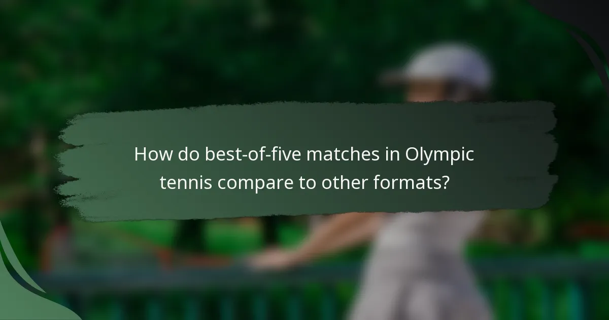 How do best-of-five matches in Olympic tennis compare to other formats?