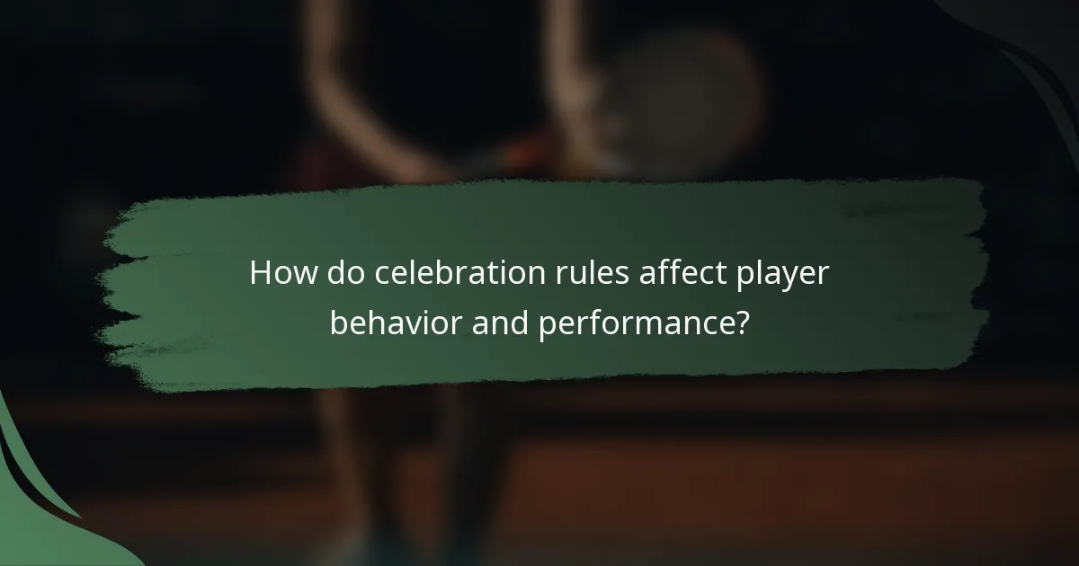 How do celebration rules affect player behavior and performance?