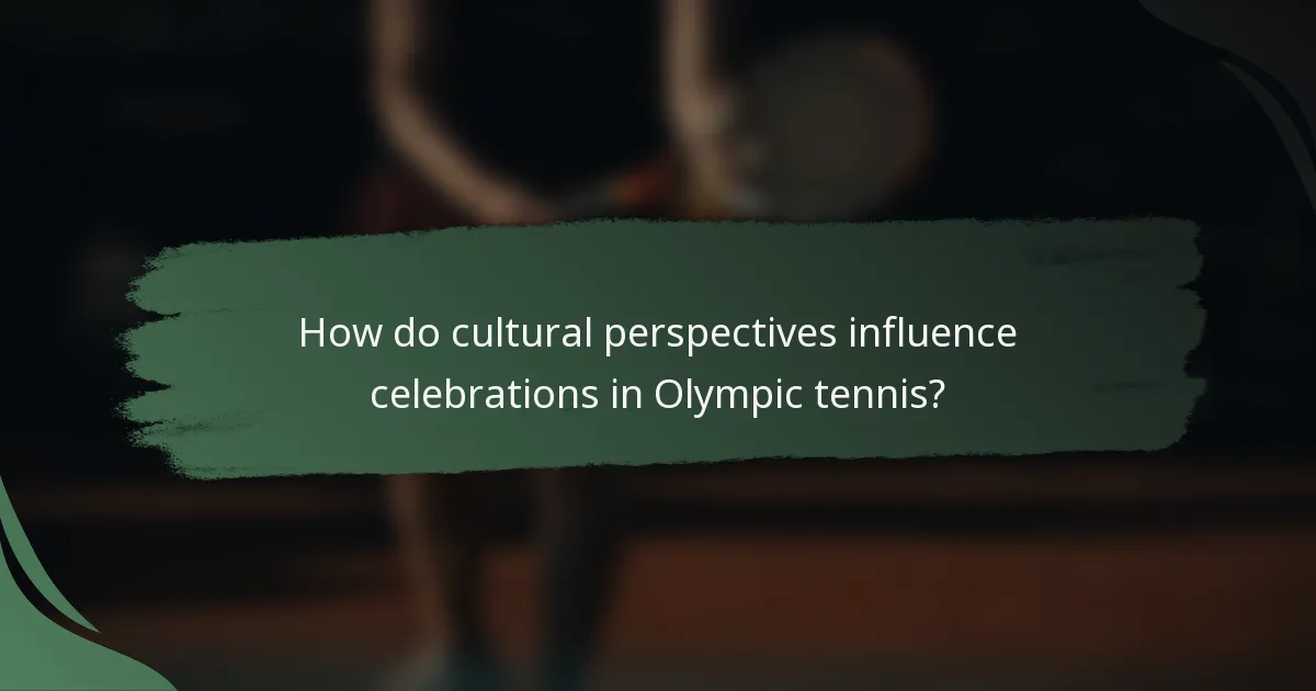 How do cultural perspectives influence celebrations in Olympic tennis?