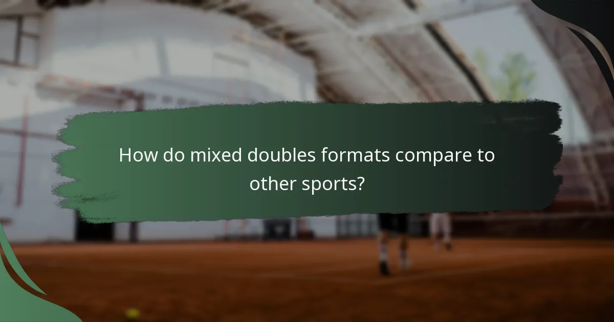 How do mixed doubles formats compare to other sports?