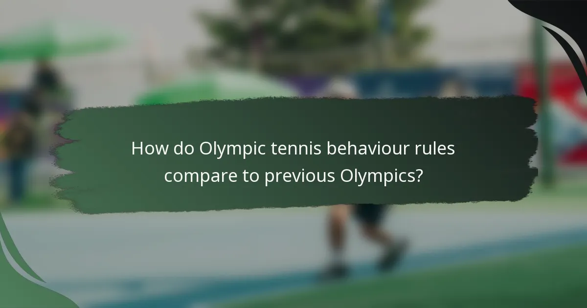 How do Olympic tennis behaviour rules compare to previous Olympics?