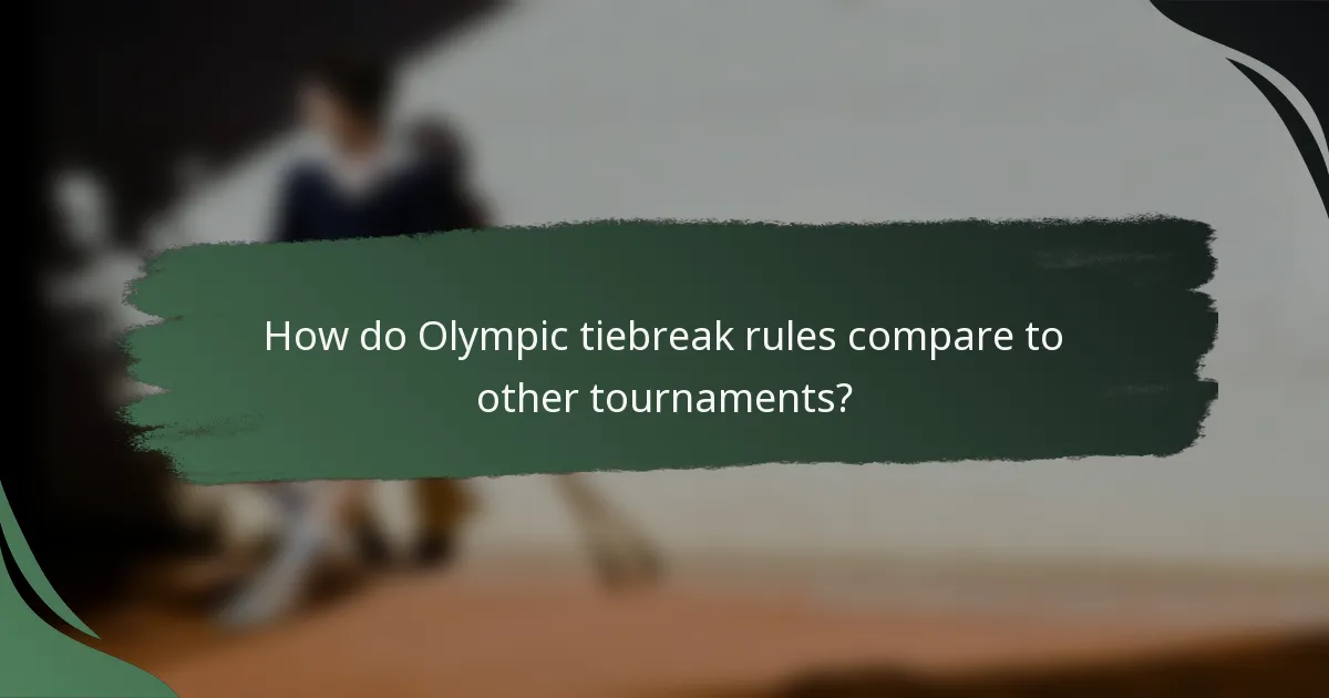 How do Olympic tiebreak rules compare to other tournaments?