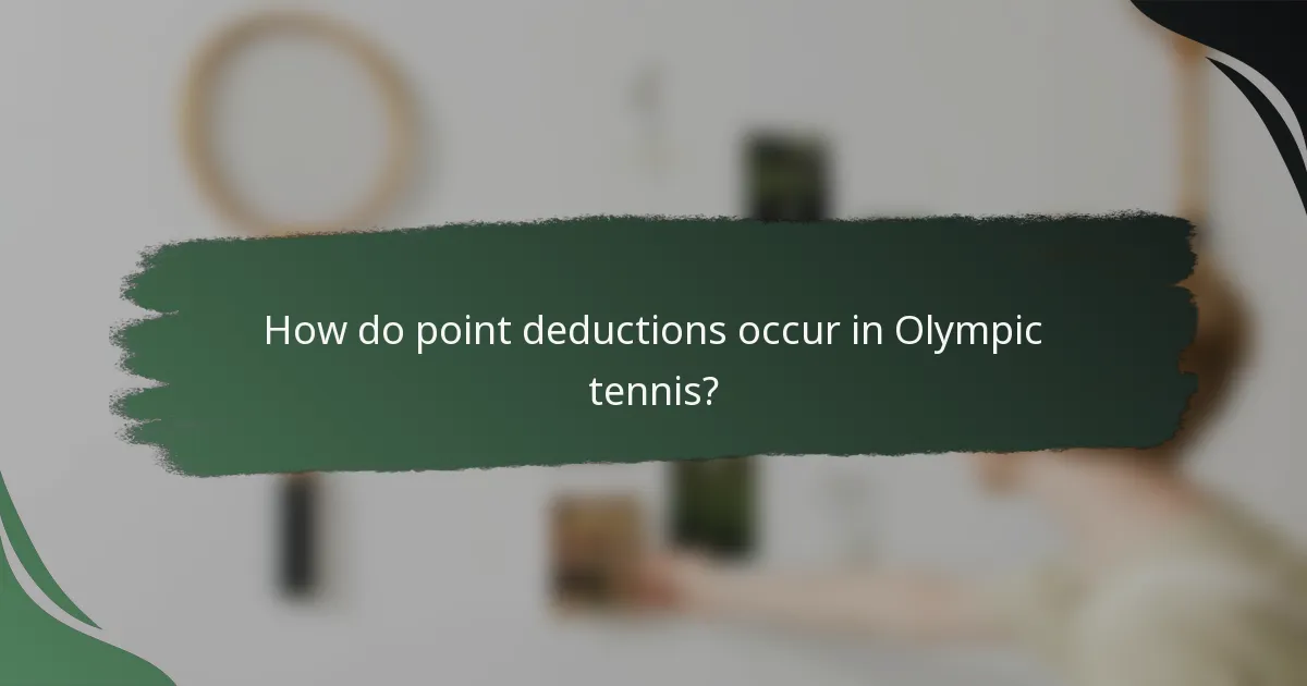 How do point deductions occur in Olympic tennis?