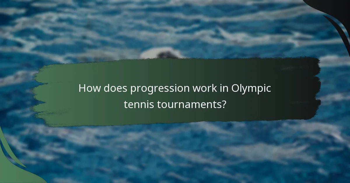 How does progression work in Olympic tennis tournaments?