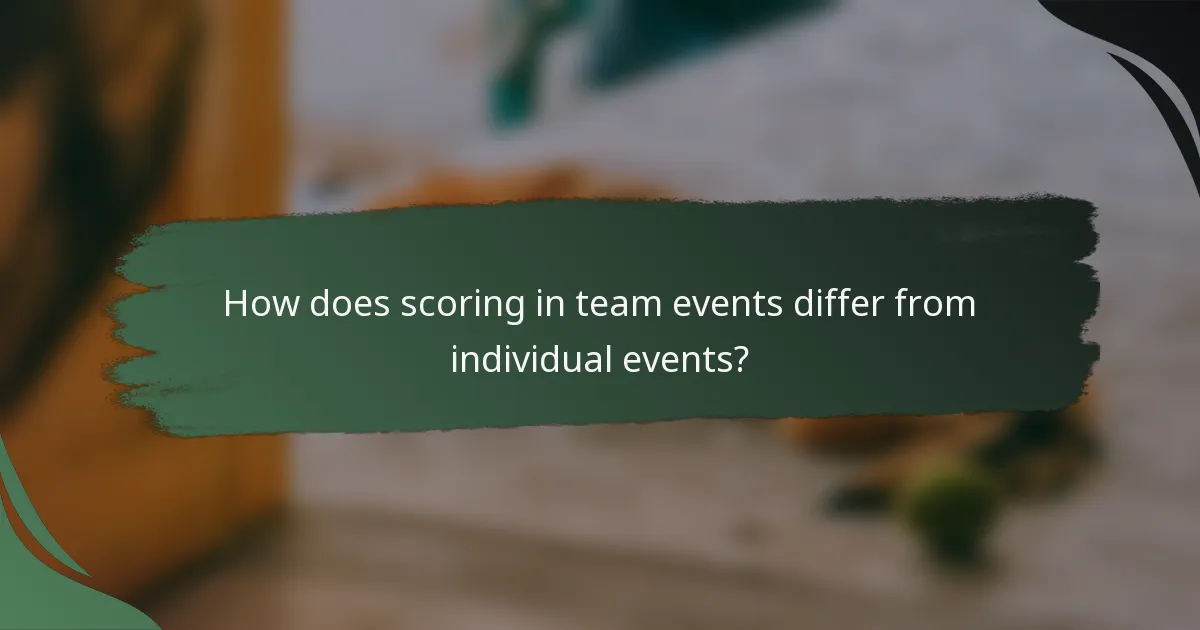 How does scoring in team events differ from individual events?