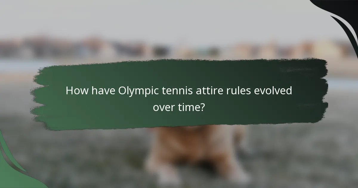 How have Olympic tennis attire rules evolved over time?