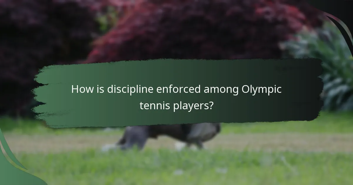How is discipline enforced among Olympic tennis players?