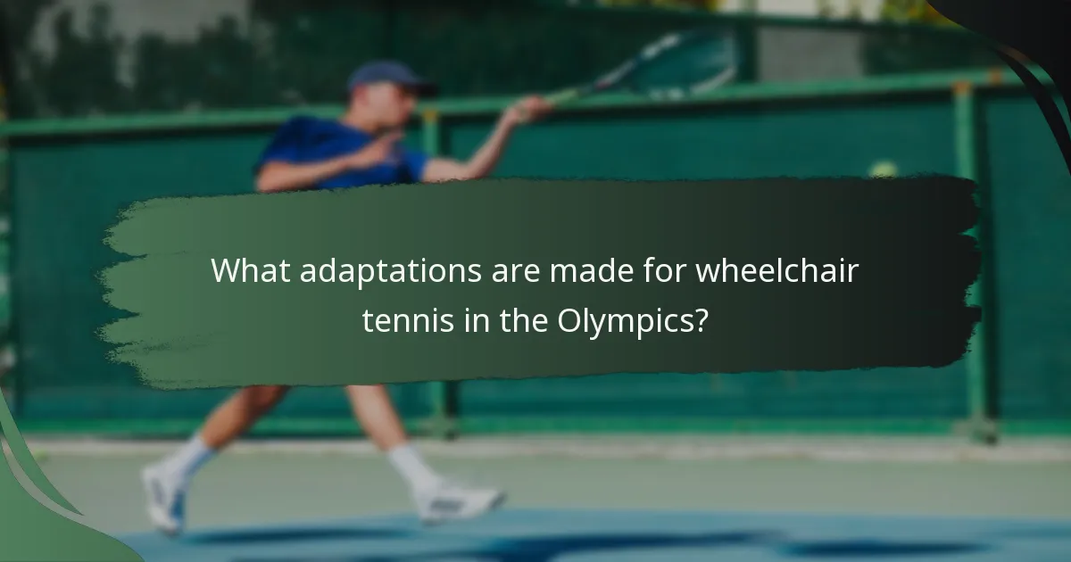 What adaptations are made for wheelchair tennis in the Olympics?