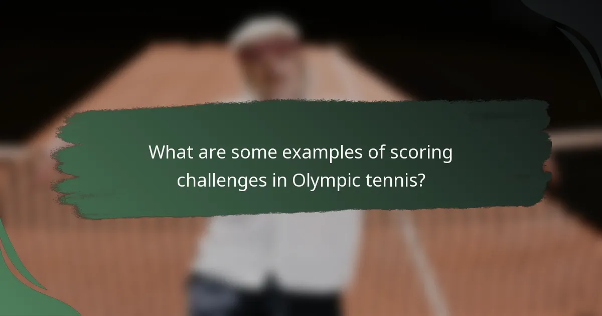 What are some examples of scoring challenges in Olympic tennis?