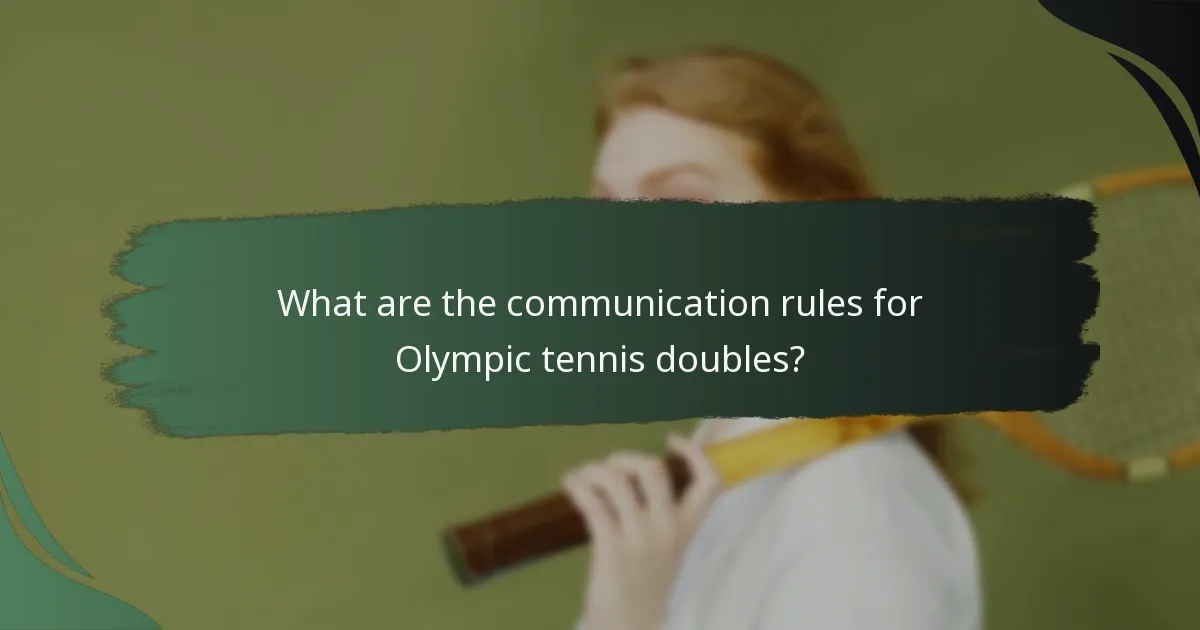 What are the communication rules for Olympic tennis doubles?