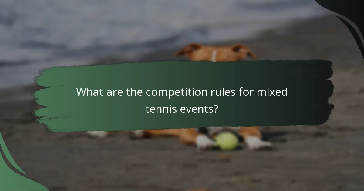 What are the competition rules for mixed tennis events?