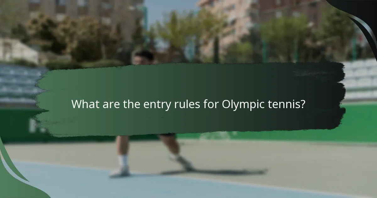 What are the entry rules for Olympic tennis?