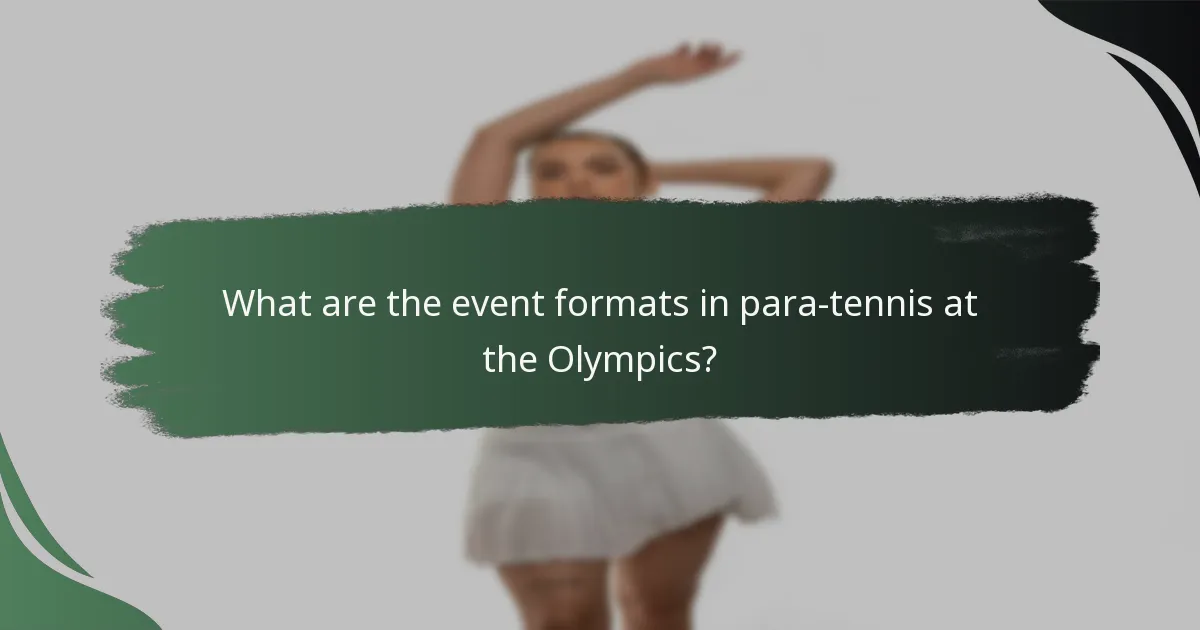 What are the event formats in para-tennis at the Olympics?