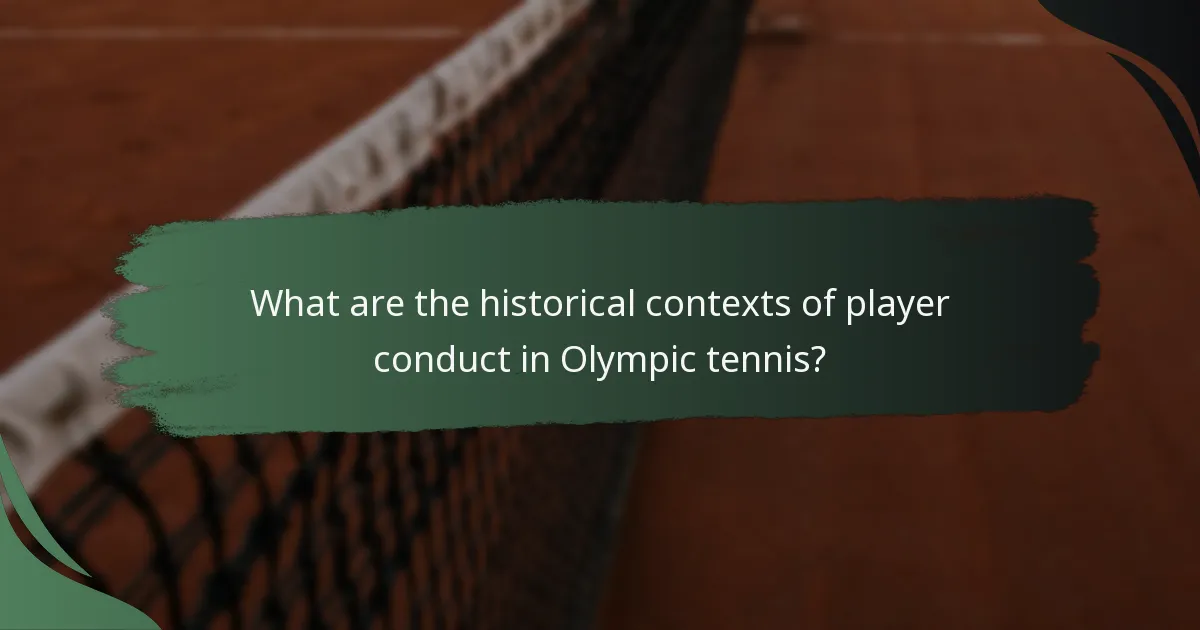 What are the historical contexts of player conduct in Olympic tennis?