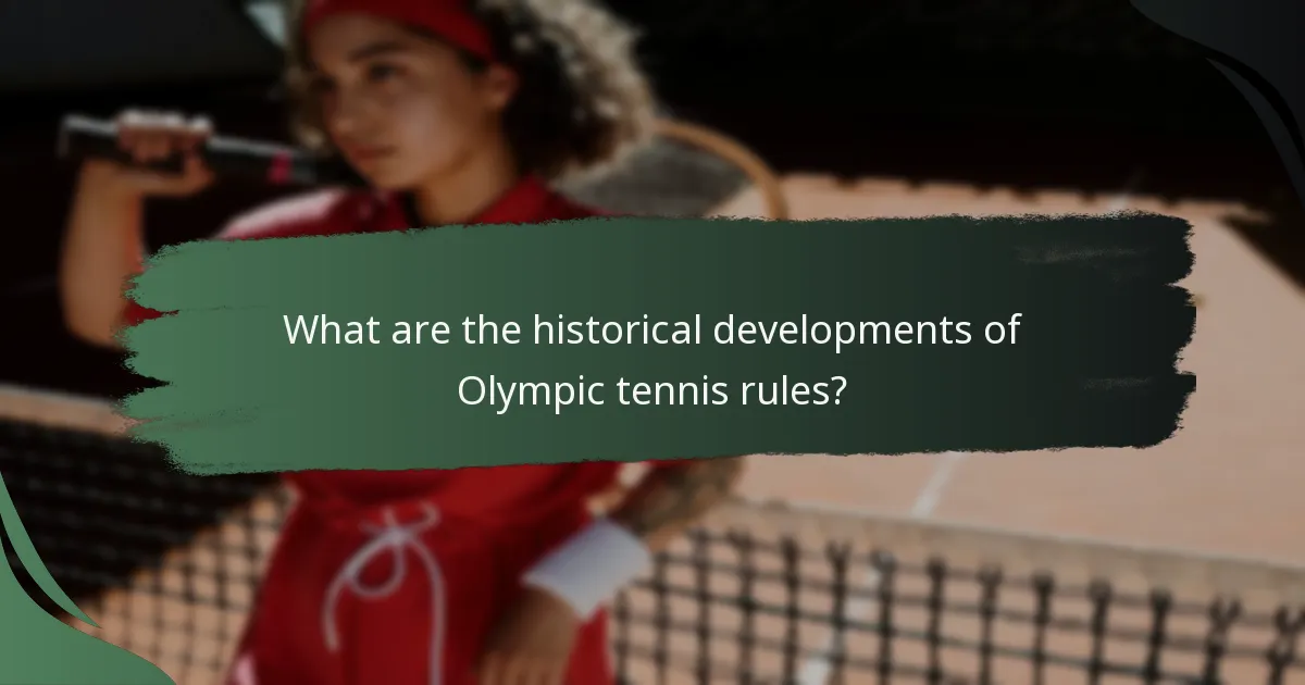 What are the historical developments of Olympic tennis rules?