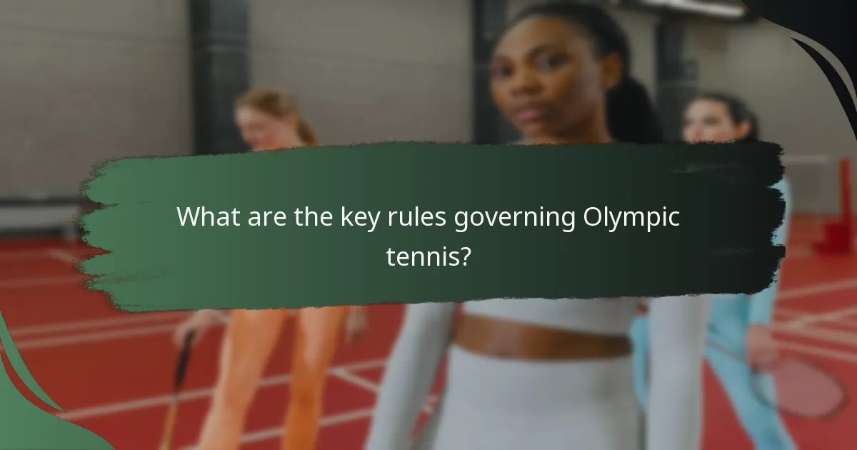 What are the key rules governing Olympic tennis?