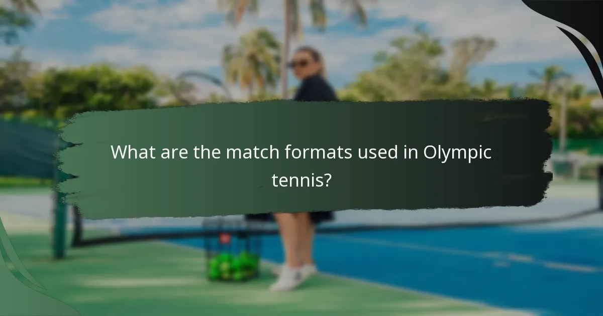 What are the match formats used in Olympic tennis?
