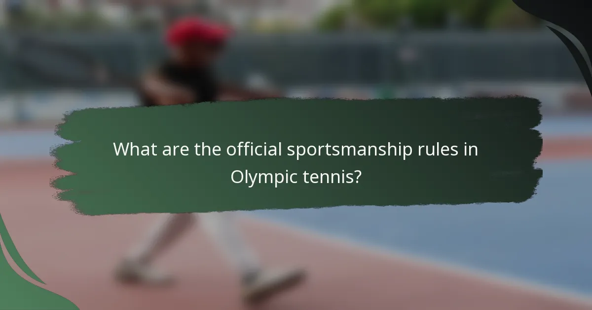 What are the official sportsmanship rules in Olympic tennis?