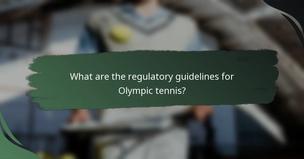 What are the regulatory guidelines for Olympic tennis?