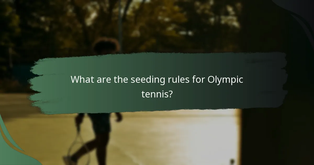What are the seeding rules for Olympic tennis?
