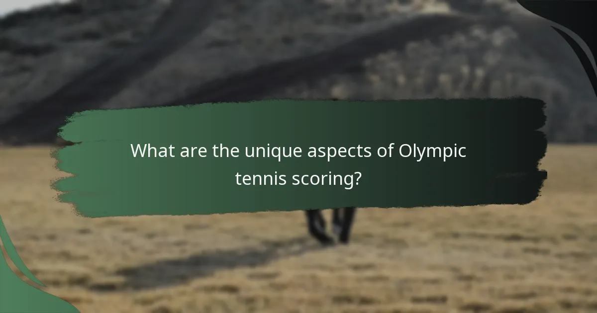 What are the unique aspects of Olympic tennis scoring?