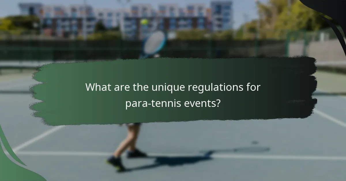 What are the unique regulations for para-tennis events?