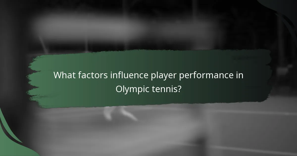 What factors influence player performance in Olympic tennis?