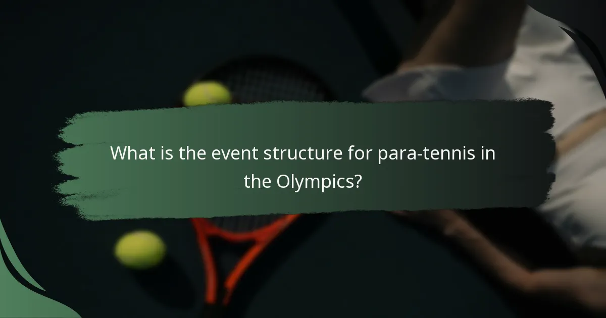 What is the event structure for para-tennis in the Olympics?