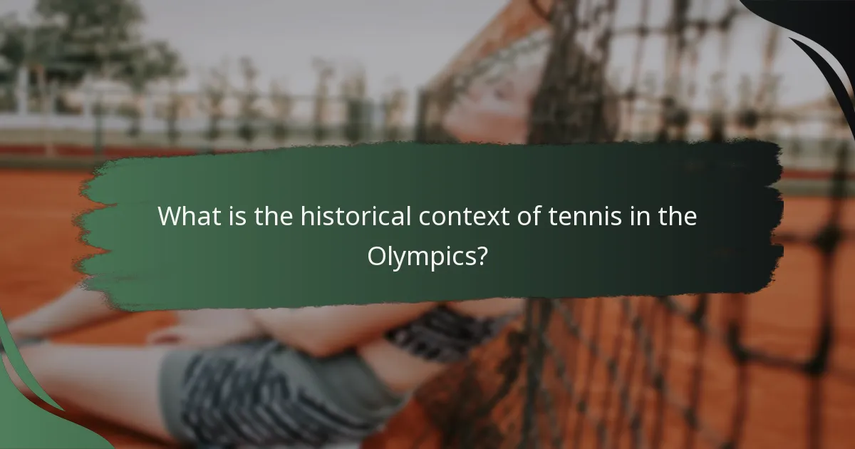 What is the historical context of tennis in the Olympics?