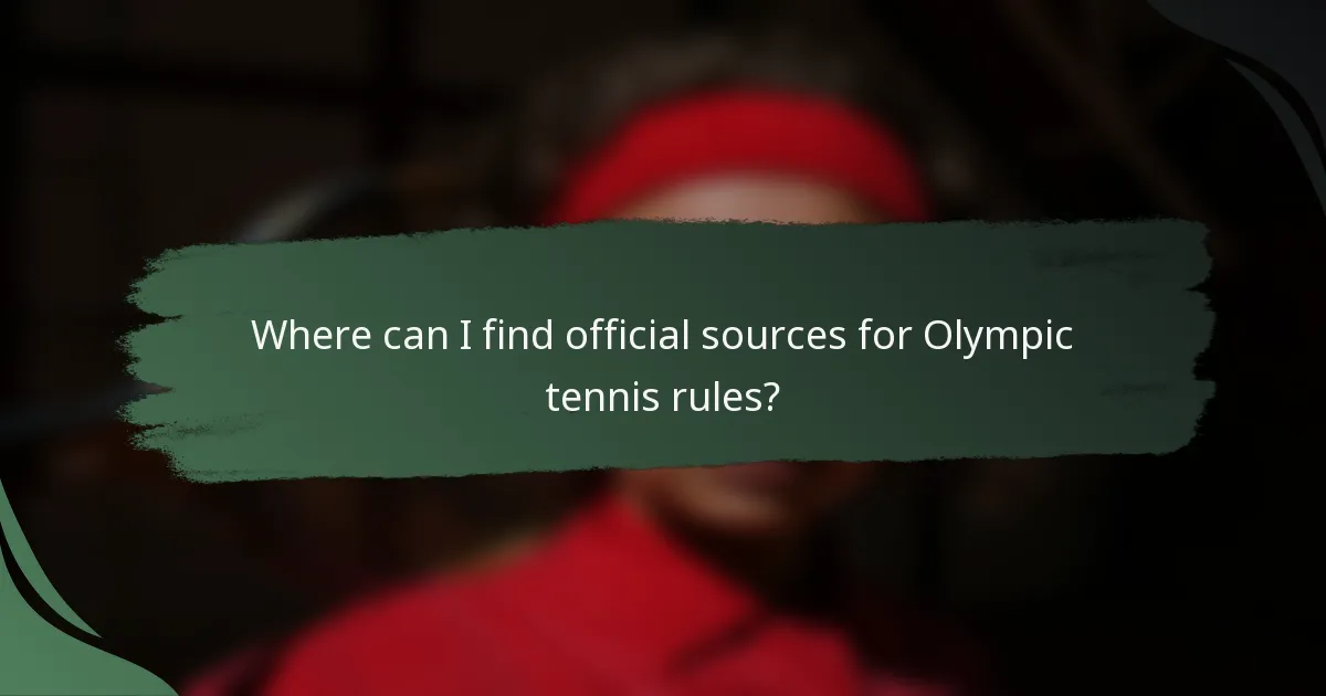 Where can I find official sources for Olympic tennis rules?