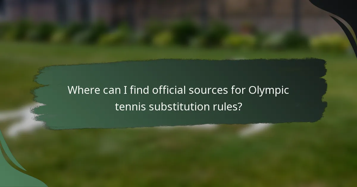 Where can I find official sources for Olympic tennis substitution rules?
