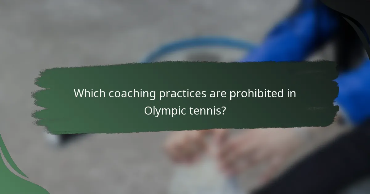 Which coaching practices are prohibited in Olympic tennis?