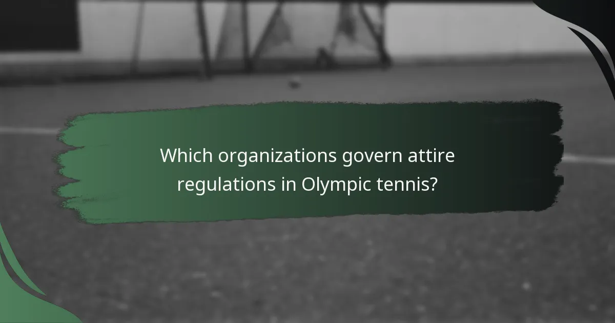 Which organizations govern attire regulations in Olympic tennis?