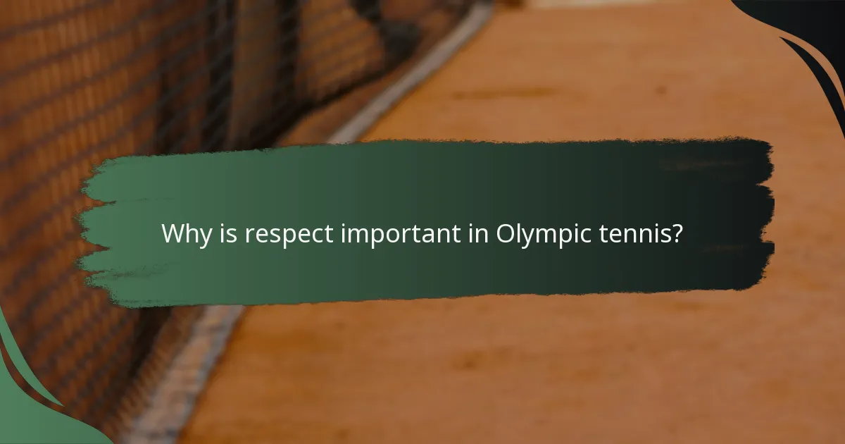 Why is respect important in Olympic tennis?